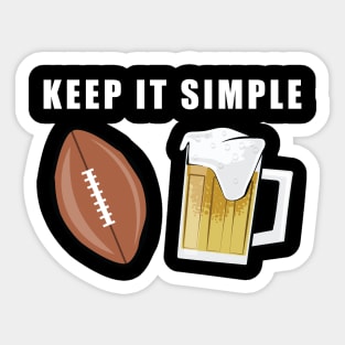 Keep It Simple - American Football and Beer Sticker